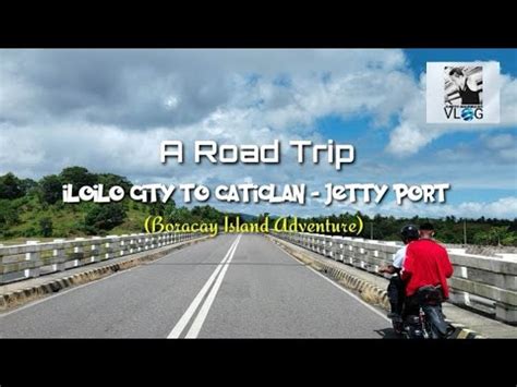Iloilo City to Caticlan (Station) .